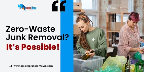 Zero-Waste Junk Removal? It’s Possible!