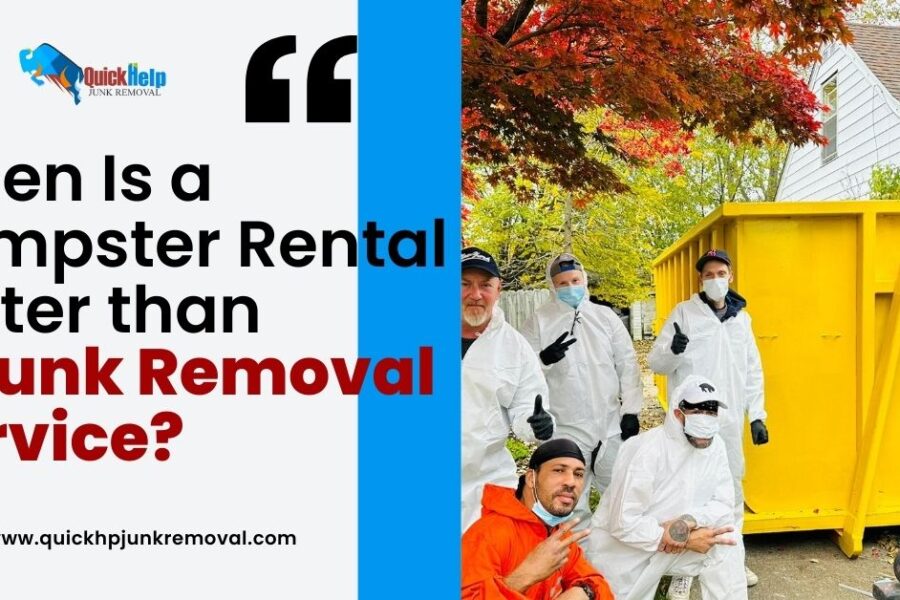 When Is a Dumpster Rental Better Than a Junk Removal Service?