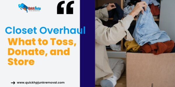 Closet Overhaul: What to Toss, Donate, and Store