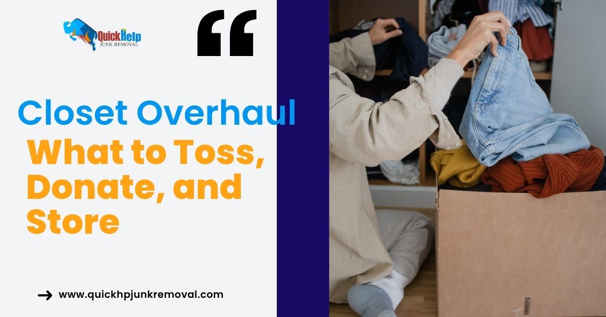 Closet Overhaul: What to Toss, Donate, and Store
