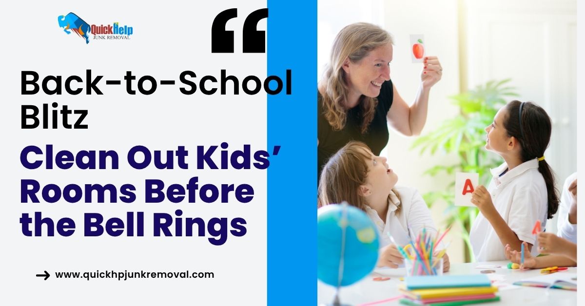 Back-to-School Blitz: Clean Out Kids’ Rooms Before the Bell Rings