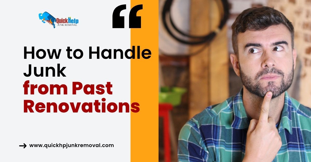 How to Handle Junk from Past Renovations