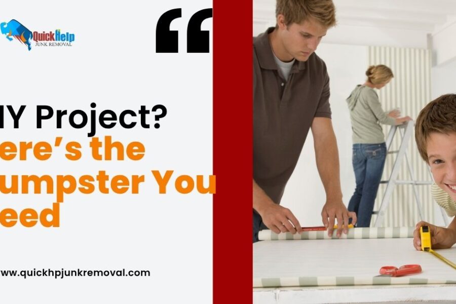 DIY Project? Here’s the Dumpster You Need
