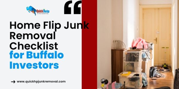 Home Flip Junk Removal Checklist for Buffalo Investors