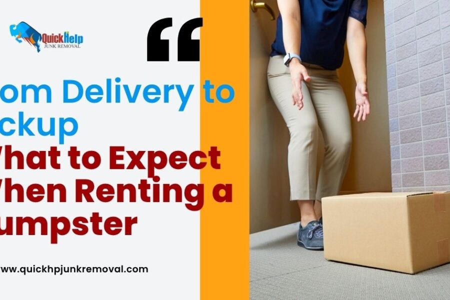 From Delivery to Pickup: What to Expect When Renting a Dumpster