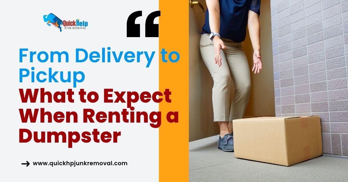 From Delivery to Pickup: What to Expect When Renting a Dumpster