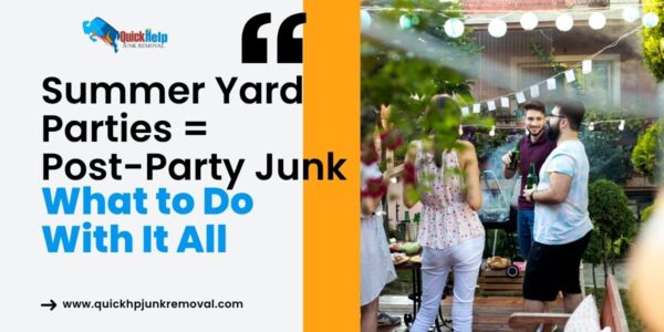 Summer Yard Parties = Post-Party Junk: What to Do With It All