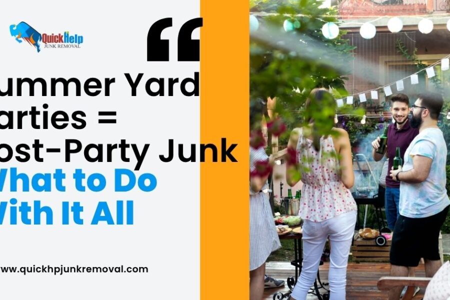 Summer Yard Parties = Post-Party Junk: What to Do With It All