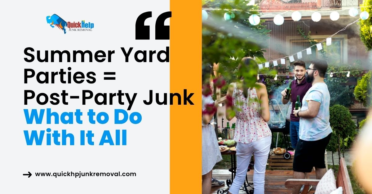 Summer Yard Parties = Post-Party Junk: What to Do With It All