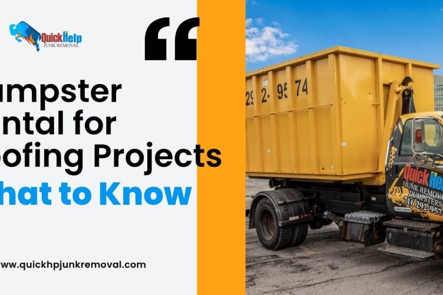 Dumpster Rental for Roofing Projects: What to Know