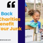 Giving Back: Local Charities That Benefit from Your Junk