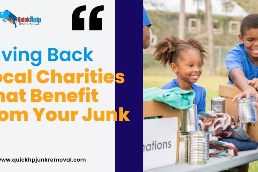 Giving Back: Local Charities That Benefit from Your Junk