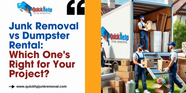 Junk Removal vs Dumpster Rental: Which One's Right for Your Project?