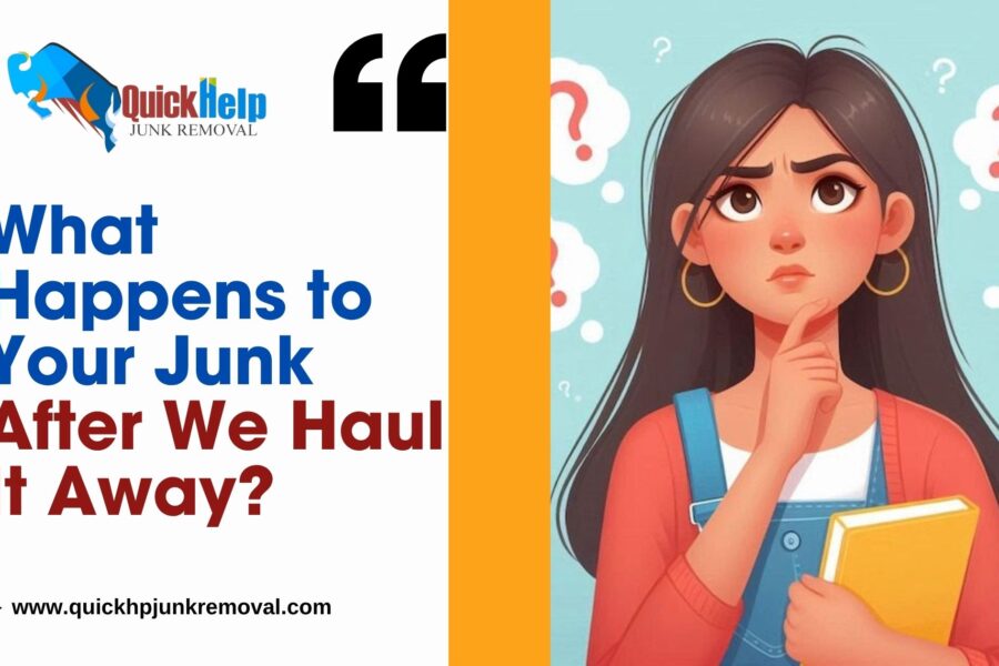 What Happens to Your Junk After We Haul It Away?