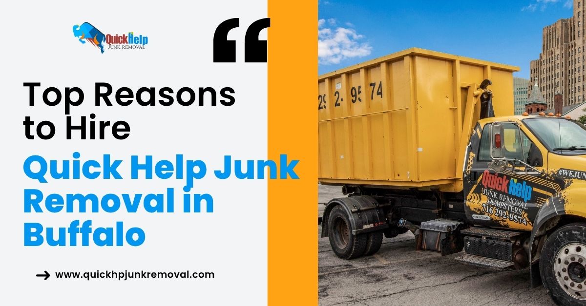 Top Reasons to Hire Quick Help Junk Removal in Buffalo