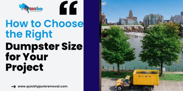 How to Choose the Right Dumpster Size for Your Project