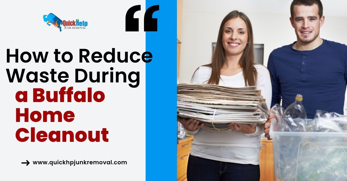 How to Reduce Waste During a Buffalo Home Cleanout