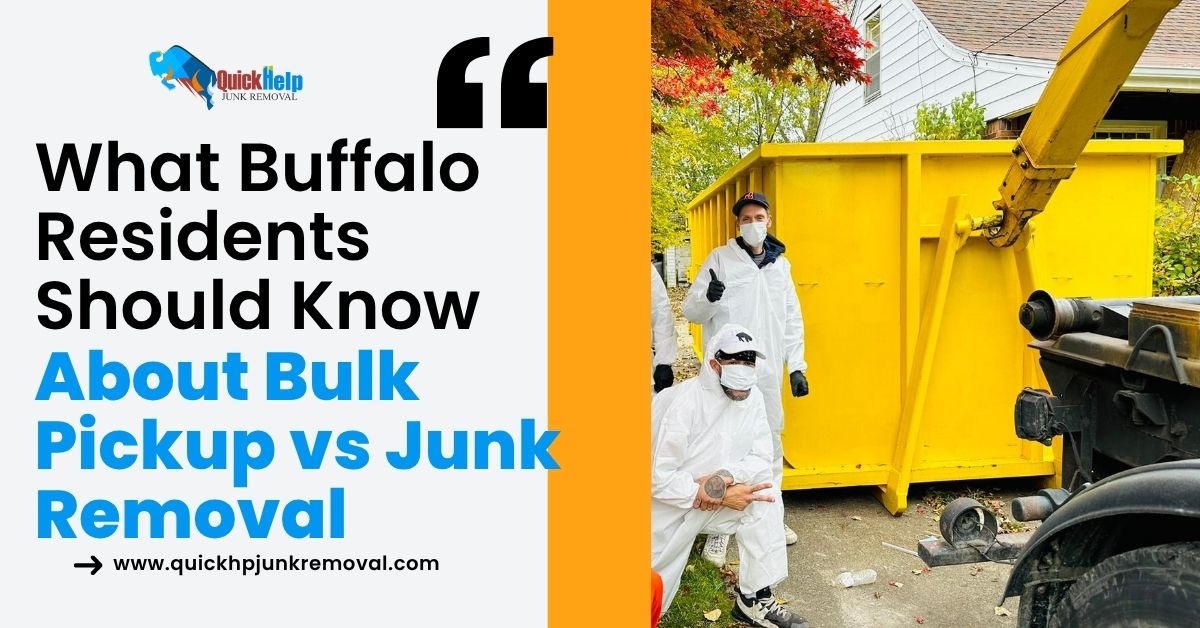 What Buffalo Residents Should Know About Bulk Pickup vs Junk Removal