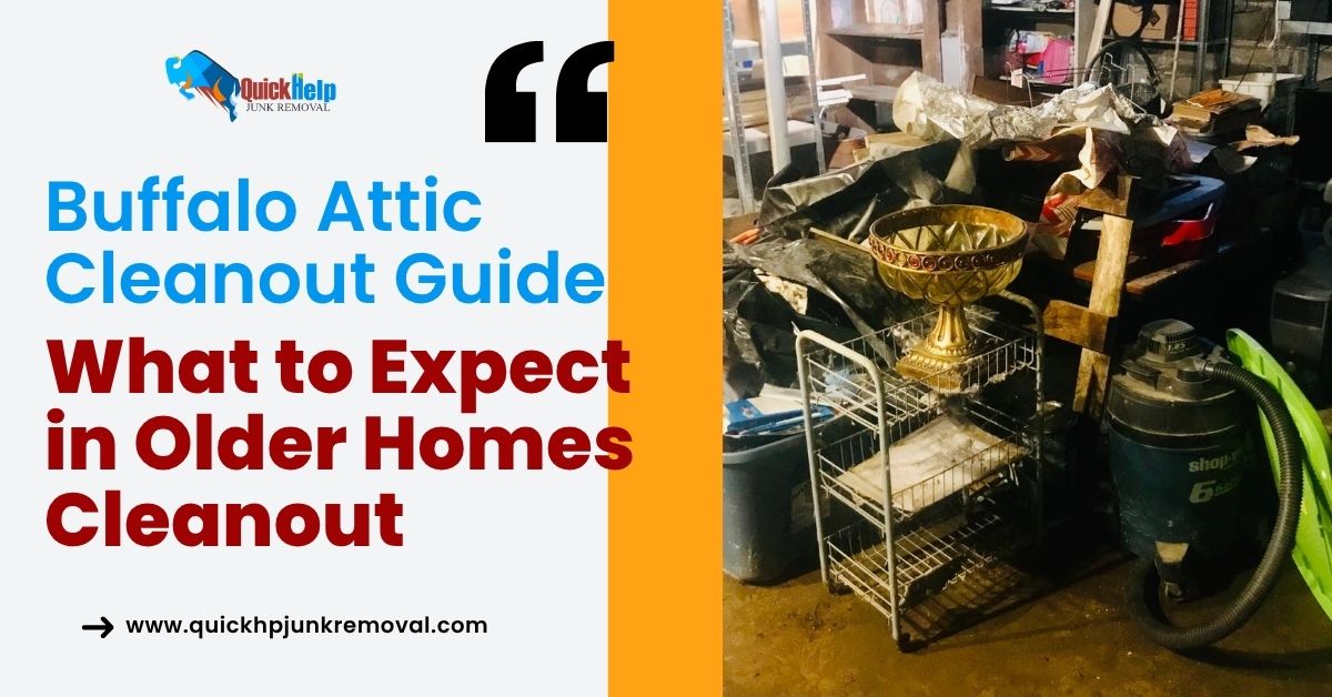 Buffalo Attic Cleanout Guide: What to Expect in Older Homes