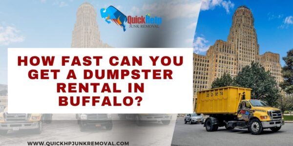 How Fast Can You Get a Dumpster Rental in Buffalo?