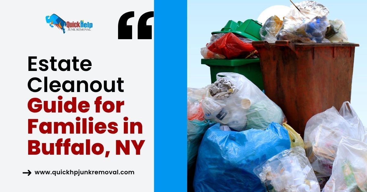 Estate Cleanout Guide for Families in Buffalo, NY